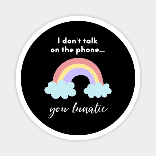 Introverts Don't Talk on the Phone Magnet